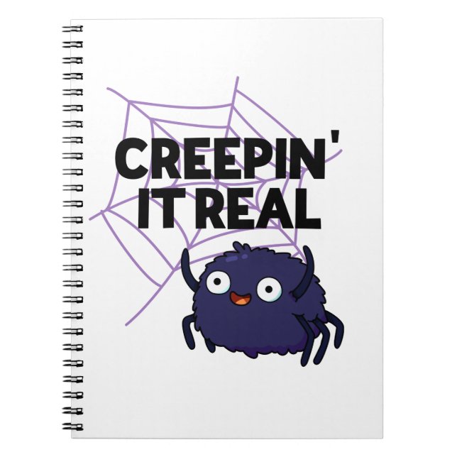 Creepin It Real Funny Halloween Spider Pun Notebook (Front)