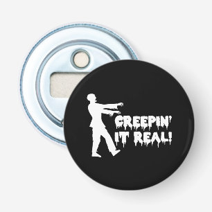 Creepin It Real Funny Zombie Bottle Opener