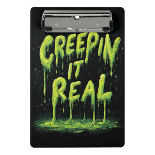 "Creepin it Real" Humorous Slime Typography Mini Clipboard