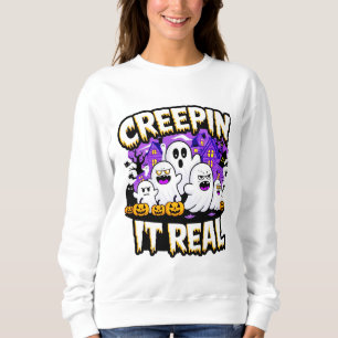 Creepin' It Real   Spooky Halloween Design Fun Sweatshirt