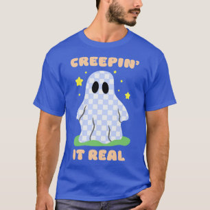 Creepin It Real TShirt