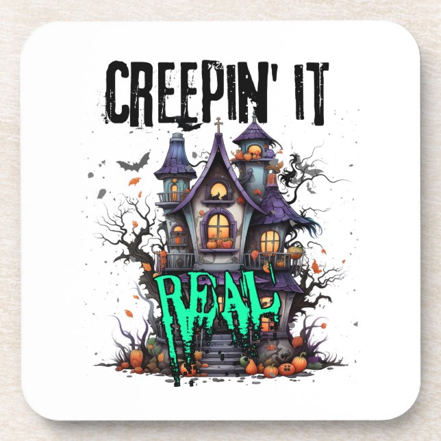 Creepin' it real.w coaster (Front)