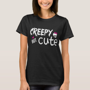 Creepy But Cute T-Shirt Tumblr