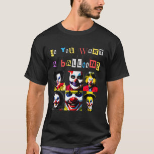 Creepy Clowns Smiling Horror Quote Sinister Distur T-Shirt