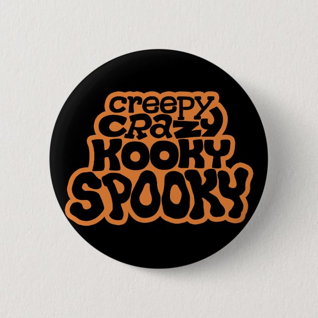 Creepy-Crazy-Kooky-Spooky Standard Button (Front)