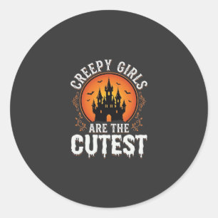 Creepy Girls Are The Cutest Gothic Halloween Desig Classic Round Sticker
