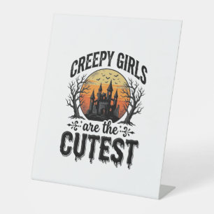 Creepy Girls Are The Cutest Halloween Vector Desig Pedestal Sign