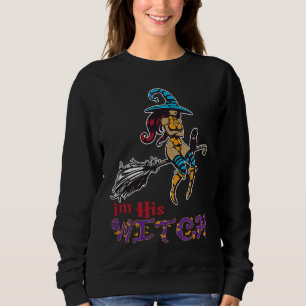Creepy Halloween Witch Broom Ich bin sein Hexe Sweatshirt