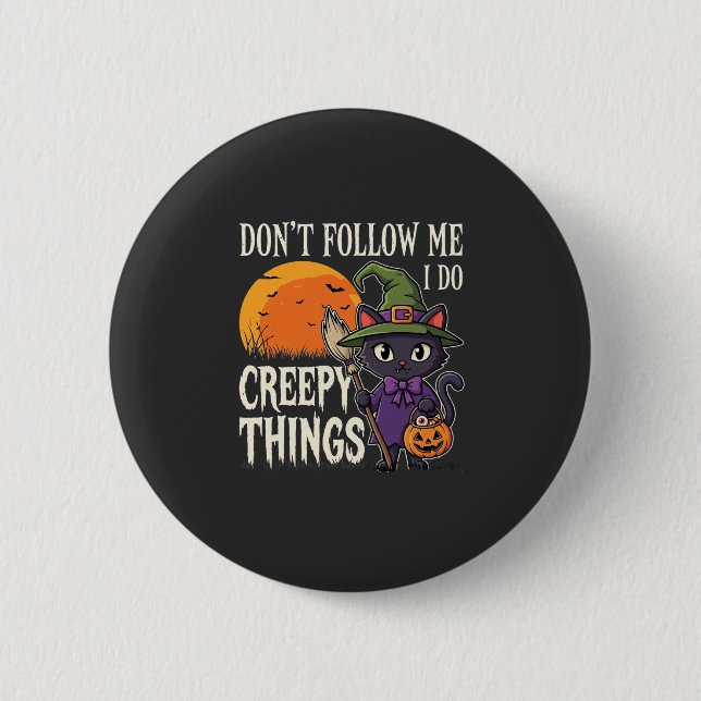 Creepy Things Halloween Cat Witch Design_1 6 Cm Round Badge (Front)