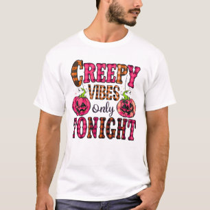 Creepy Vibes Only Tonight T-Shirt