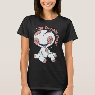 Creepy Voodoo Doll Play With Dolls Witchcraft Hall T-Shirt
