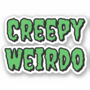 Creepy Weirdo
