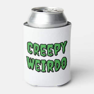 Creepy Weirdo Can Cooler