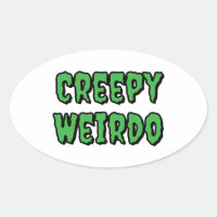 Creepy Weirdo