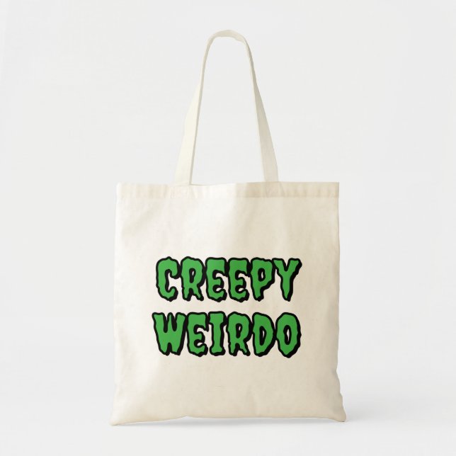 Creepy Weirdo Tote Bag (Front)