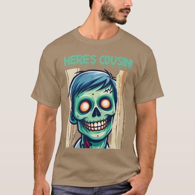 Creepy Zombie Heres Cousin Happy Halloween Day Hor T-Shirt (Front)