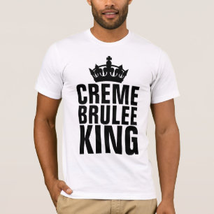 CREME BRULEE KING T-SHIRTS