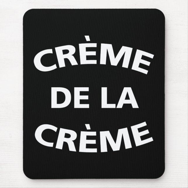 Creme De La Creme Mouse Pad (Front)