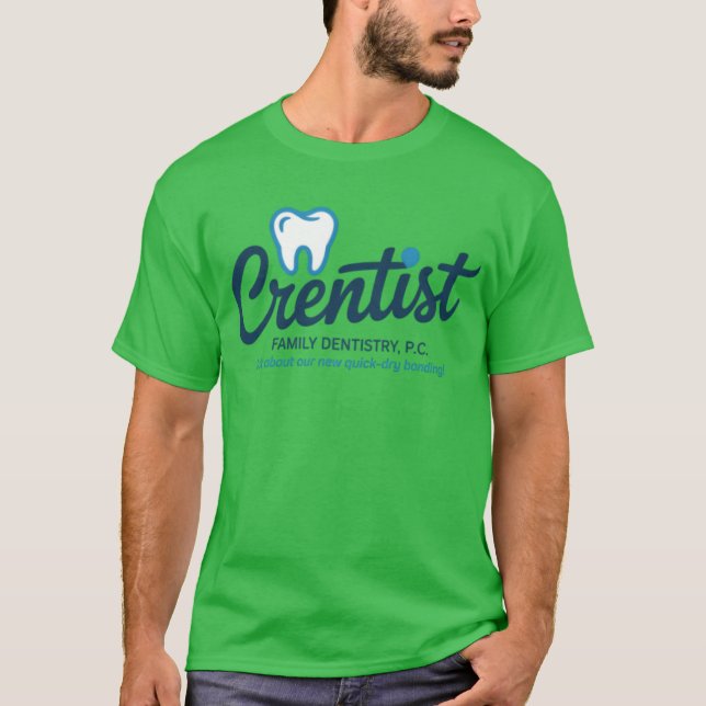 Crentist Family Dentistry - The Office T-Shirt (Front)