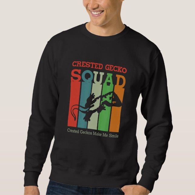 Crested Geckos  Saying Reptiles Lizard Sweatshirt (Front)