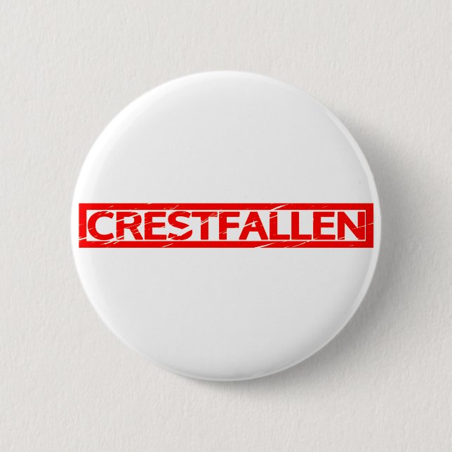 Crestfallen Stamp 6 Cm Round Badge (Front)