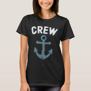Crew Anchor Nautical Boat Sailing Seafarers Ocean  T-Shirt