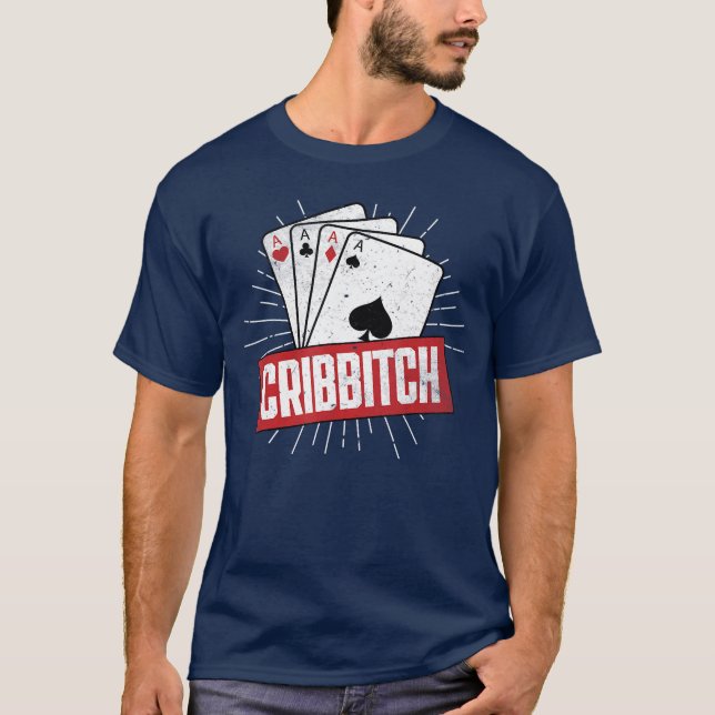 Cribbage Board Game Pun Cribbitch Cribbage Player  T-Shirt (Front)