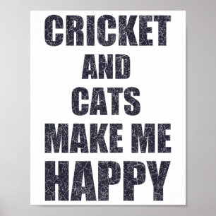 Cricket And Cats Make Me Happy Quote Funny Poster