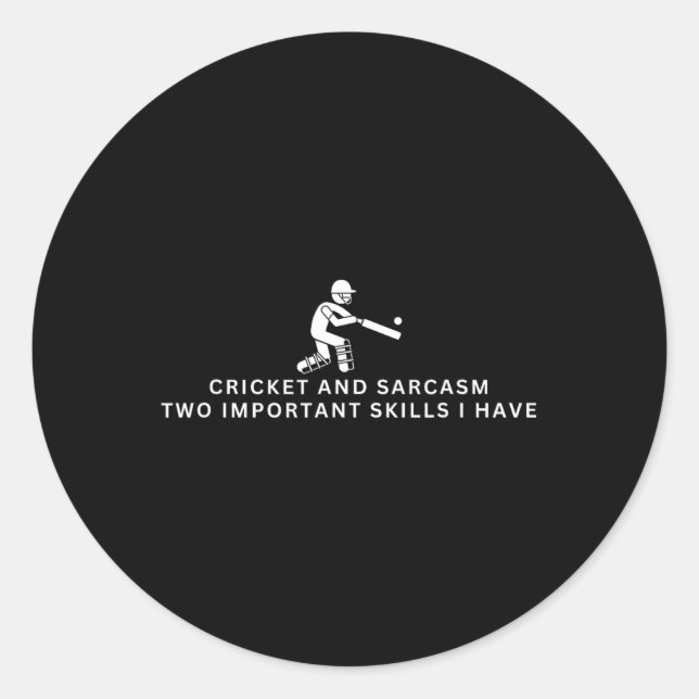 Cricket And Sarcasm Funny Cricket Player  Classic Round Sticker (Front)