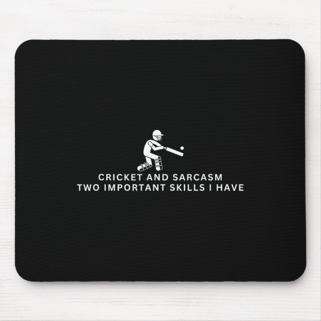 Cricket And Sarcasm Funny Cricket Player  Mouse Pad (Front)