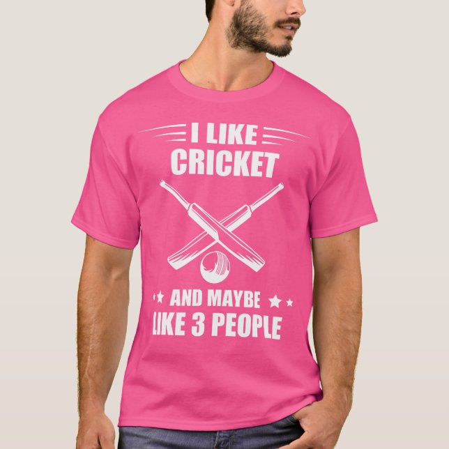 Cricket Bat Maybe Like 3 People Cricketing Cricket T-Shirt (Front)