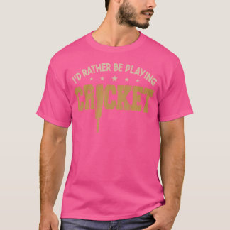 Cricket Cricket Player T-Shirt