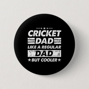 Cricket Dad Like A Regular Dad Funny Cricket 6 Cm Round Badge
