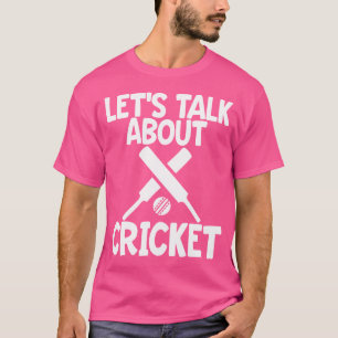 Cricket Game For Men Let'S Talk About Cricket T-Shirt