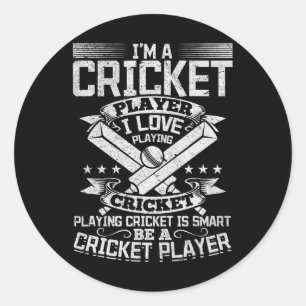 Cricket Game - Playing Cricket Is Smart Be A Crick Classic Round Sticker