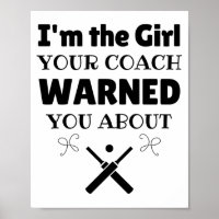 Cricket: I'm the girl your coach warned you about.