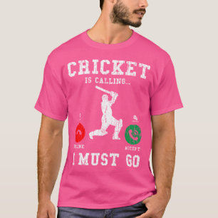 Cricket Is Calling Funny For Player T-Shirt