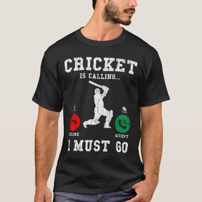Cricket Is Calling Funny Graphic For Player 1  T-Shirt (Front)