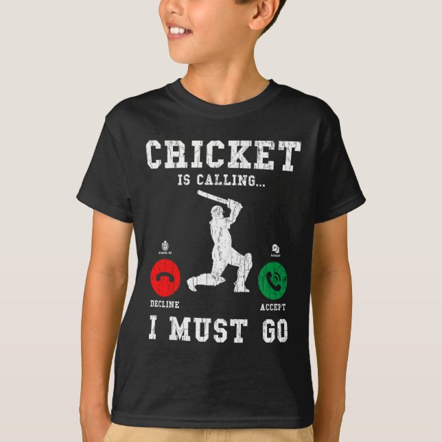 Cricket Is Calling Funny Graphic For Player 1  T-Shirt (Front)