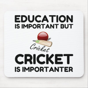 CRICKET IS IMPORTANTER MOUSE PAD