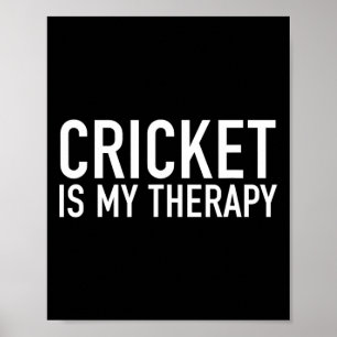 Cricket Is My Therapy Cricket Fans Lovers Gift Ide Poster