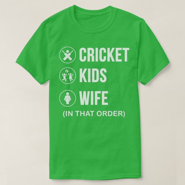 Cricket Kids and Wife Funny Cricket Lover Gift T-Shirt (Design Front)