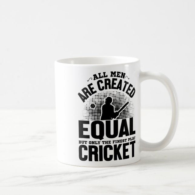Cricket Lover - All Men Are Created Equal But Only Coffee Mug (Right)
