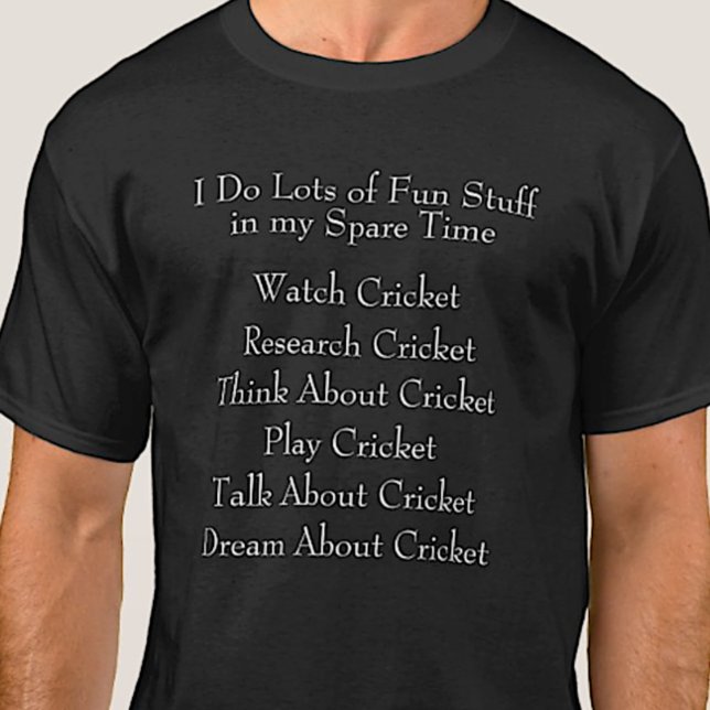 Cricket Lover Player Fan, What I Do in Spare Time T-Shirt (Creator Uploaded)