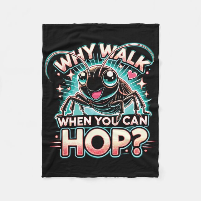 Cricket Lover Why Walk When You Can Hop  Fleece Blanket (Front)