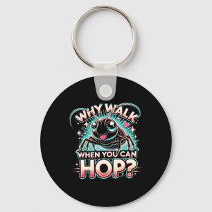 Cricket Lover Why Walk When You Can Hop Key Ring