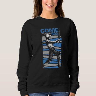 Cricket Match For Cricket Player And Cricket Coach Sweatshirt