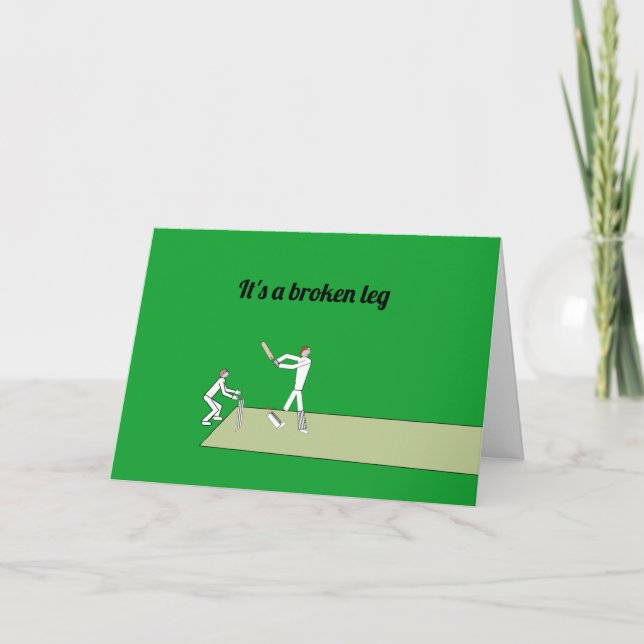 cricket phrase it's a broken leg card (Front)