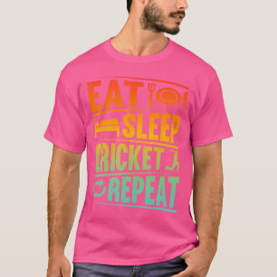 Cricket Player Eat Sleep Cricket Repeat T-Shirt