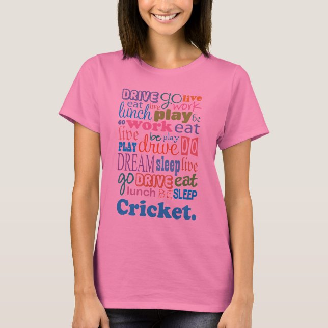 Cricket Player Gift For Woman T-Shirt (Front)